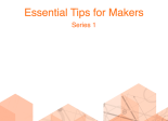 Farnell Tips for makers