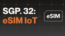 IoT de masse : Telenor IoT adopte d’ores et déjà la norme eSIM SGP.32 édictée par l’organisme GSMA