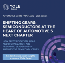 Livre blanc sur l'évolution du marché des semi-conducteurs dans l'automobile en 2025 par Yole Group