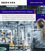 L'Embarqué White Paper Quectel : comment une solutions IoT de bout en bout réduit la complexité d’un projet